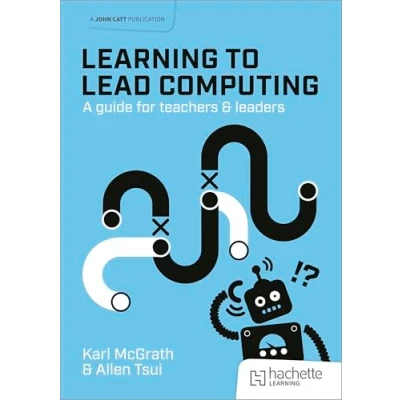 Imagen de Learning To Lead Computing: A Guide For Teachers And Leaders (ebook)