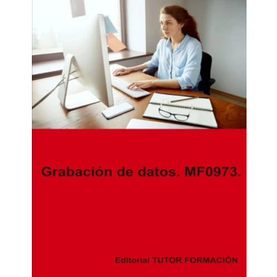 Imagen de Grabación de datos. MF0973. (Actividades Gestión administrativa)