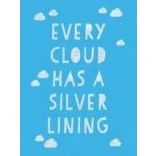 Imagen de Every Cloud Has A Silver Lining (ebook)