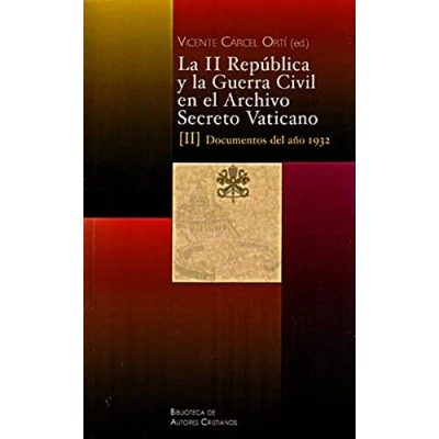 Imagen de la ii república y guerra civil en el archivo secreto vaticano: documentos de los años 1933 1934