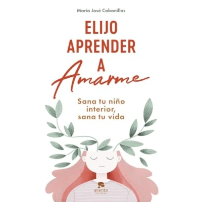 Imagen de Elijo aprender a amarme: sana tu niño interior, vida (Alienta)