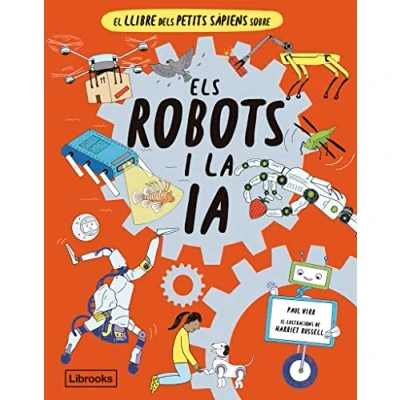 Imagen de EL LLIBRE DELS PETITS SÀPIENS SOBRE ELS ROBOTS I LA IA (IMAGINA)