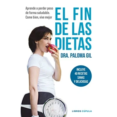 Imagen de El fin de las dietas: Aprende a perder peso forma saludable. Come bien, vive mejor (Salud y bienestar)