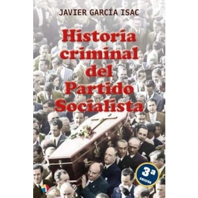 Imagen de Historia Criminal Del Partido Socialista 3ª Edicion