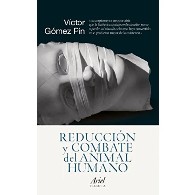 Imagen de Reducción y combate del animal humano (Ariel Filosofía)