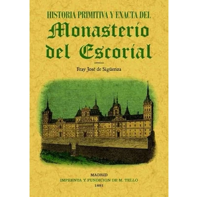 Imagen de Historia primitiva del Monasterio Escorial (EDIFICIOS RELIGIOSOS)