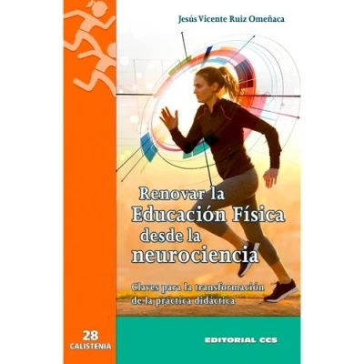 Imagen de renovar la Educación Física Desde Neurociencia: Claves para transformación de práctica didáctica: 28 (Calistenia)