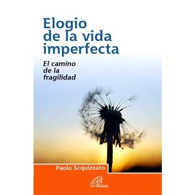 Imagen de Elogio de la vida imperfecta: El camino fragilidad (Armonía)
