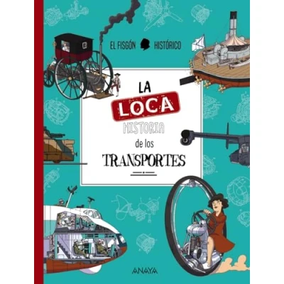 Imagen de La loca historia de los transportes (OCIO y CONOCIMIENTOS Ocio conocimientos)