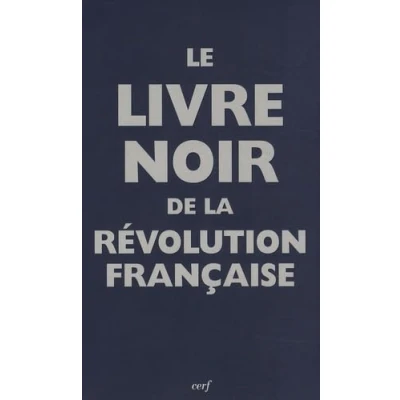Imagen de Le Livre Noir De La Revolution Francaise: Avec Les Contributions Ja