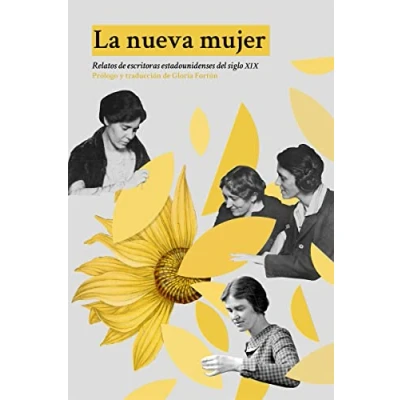 Imagen de La nueva mujer: Relatos de escritoras estadounidenses del siglo XIX (DOS BIGOTES)