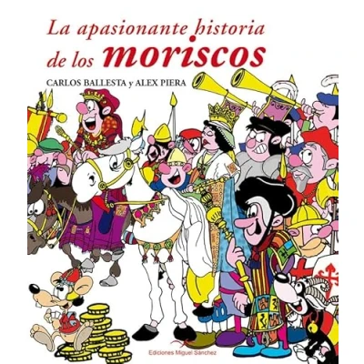 Imagen de LA APASIONANTE HISTORIA DE LOS MORISCOS