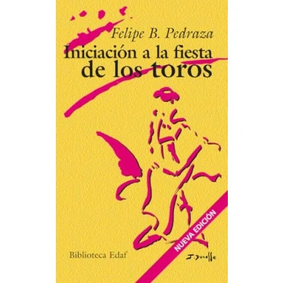 Imagen de Iniciacion A La Fiesta De Los Toros (Biblioteca Edaf)