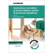 Imagen de Características y necesidades de atención higiénico sanitaria las personas dependientes: Rústica (Servicios Socioculturales a la Comunidad)