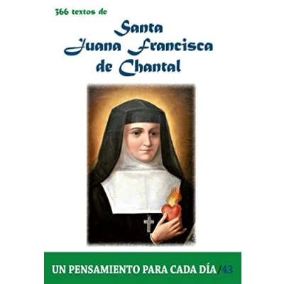 Imagen de 366 Textos de santa Juana Francisca Chantal: 43 (Un pensamiento para cada día)