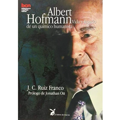 Imagen de Albert Hofmann: Vida y legado de un químico humanista (BIBLIOTECA CAPITAN NEMO)