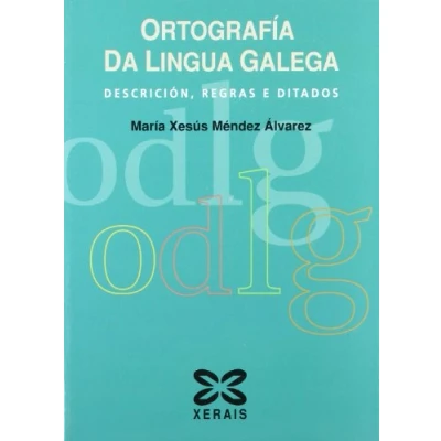 Imagen de Ortografía da Lingua Galega: Descrición, regras E ditados (DIDÁCTICA LINGUA)