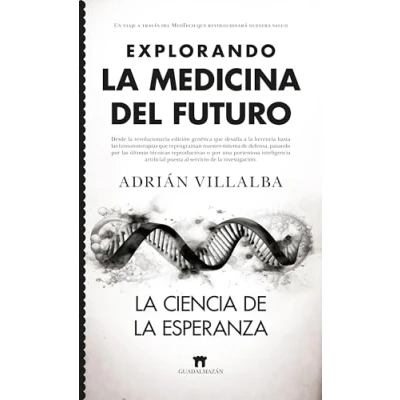 Imagen de Explorando la medicina del futuro: ciencia de esperanza (Divulgación Científica)