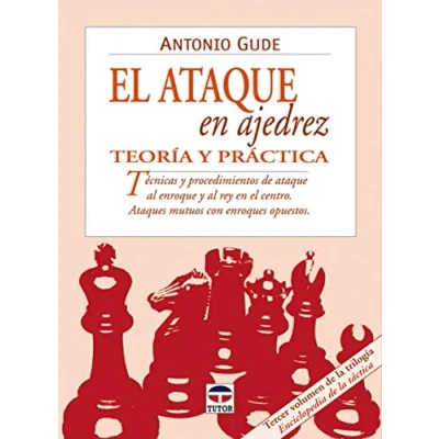 Imagen de El ataque en ajedrez : teoría y práctica