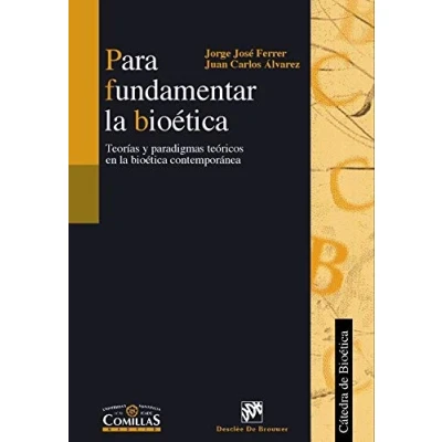 Imagen de PARA FUNDAMENTAR LA BIOETICA (SIN COLECCION)