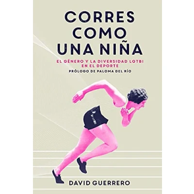Imagen de Corres como una niña (4ªED): el género y la diversidad LGTBI en deporte (DOS BIGOTES)
