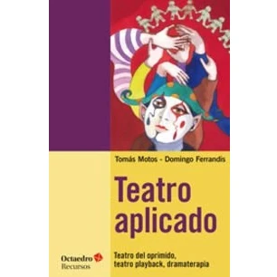 Imagen de teatro aplicado: del oprimido, playback, dramaterapia (Recursos)