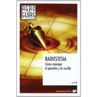 Imagen de Radiestesia. Cómo manejar el péndulo y la varilla