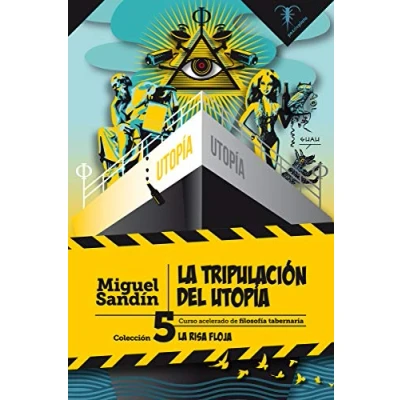 Imagen de La tripulación del utopia: Curso acelerado de filosofía tabernaria: 5 (LA RISA FLOJA)