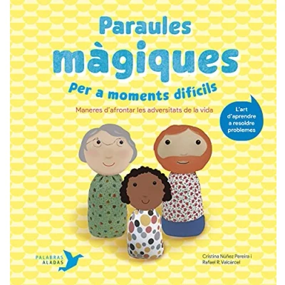 Imagen de Paraules màgiques per a moments difícils: Maneres d’afrontar les adversitats de la vida
