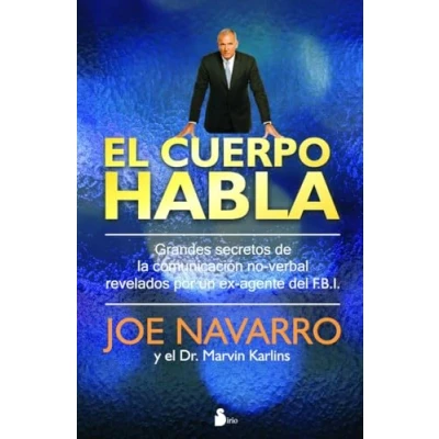 Imagen de El Cuerpo Habla: Grandes Secretos De La Comunicacion No Verbal Re Vela