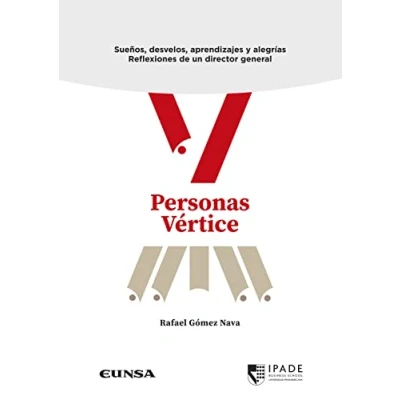 Imagen de Personas vértice: Sueños, desvelos, aprendizaje, alegrías. Experiencias de un director general (Fuera colección)