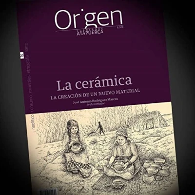 Imagen de La cerámica: creación de un nuevo material: 23 (Cuadernos Atapuerca. Origen)
