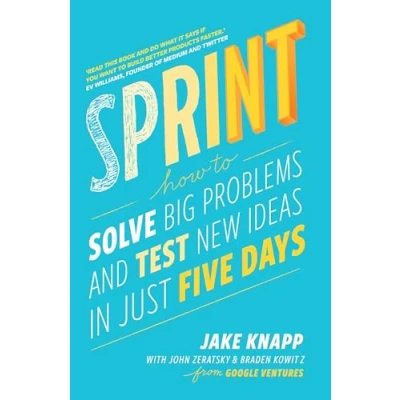 Imagen de Sprint: How To Solve Big Problems And Test New Ideas In Just Five Days