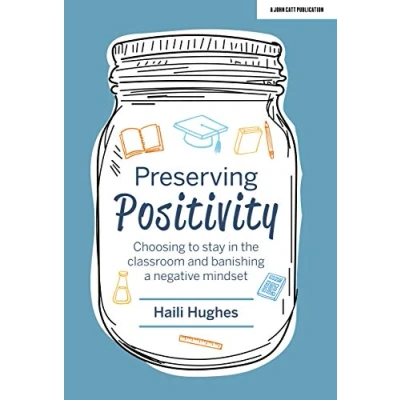 Imagen de Preserving Positivity: Choosing To Stay In The Classroom And Banishing