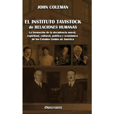 Imagen de El Instituto Tavistock de Relaciones Humanas: la formación decadencia moral, espiritual, cultural, política y económica los Estados Unidos América