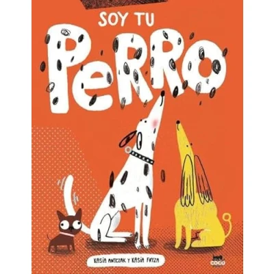 Imagen de Soy tu perro (SIN COLECCION)