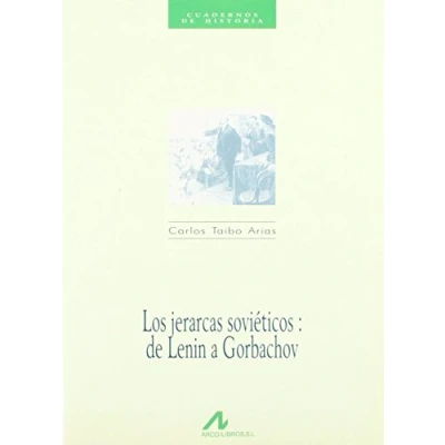 Imagen de Los jerarcas soviéticos: de Lenin a Gorbachov (Cuadernos historia)