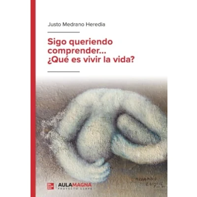 Imagen de Sigo queriendo comprender... ¿Qué es vivir la vida?