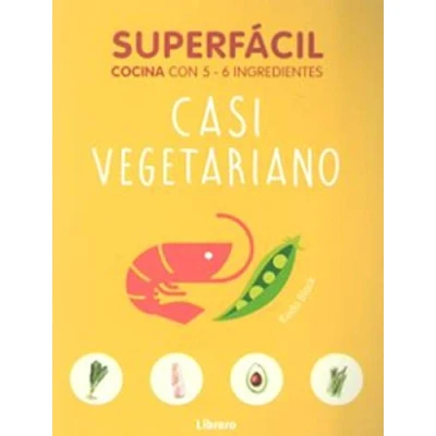 Imagen de Superfácil cocina con 5 6 ingredientes casi vegetariano