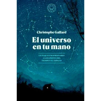 Imagen de el universo en tu mano: Un viaje extraordinario a los límites del tiempo y espacio (BLACKIE BOOKS)