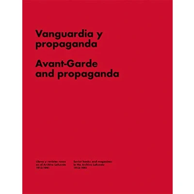 Imagen de Vanguardia y Propaganda.: Libros Revistas en la Rusia Soviética. (Libros de Autor)