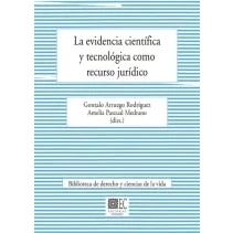 Imagen de LA evidencia científica Y tecnológica como recurso jurídico (DERECHO CIENCIAS DE VIDA)