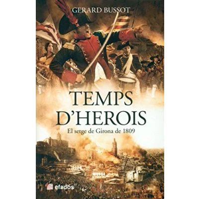 Imagen de Temps D Herois: El Setge De Girona 1809