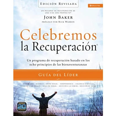 Imagen de Celebremos La Recuperacion Guia del Lider Edicion Revisada: Un Programa de Basado En Ocho Principios Las Bienaventuranzas (Celebremos Recuperación)