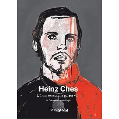 Imagen de Heinz Ches: L’últim executat a garrot vil