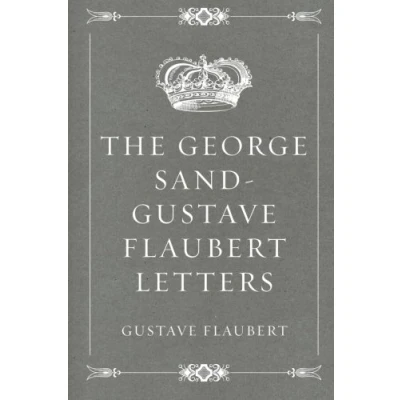 Imagen de The george sand gustave flaubert letters paperback