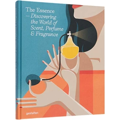 Imagen de The Essence: Discovering World Of Scent Perfume And Fragrance