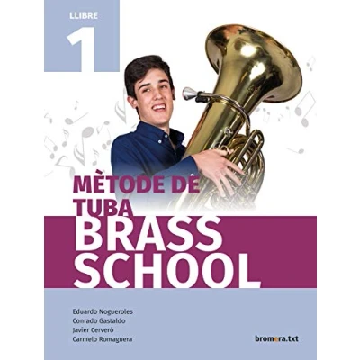 Imagen de Mètode De Tuba. Brass School. Llibre 1 Varios Autores (autor)