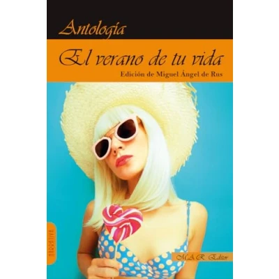 Imagen de EL VERANO DE TU VIDA: ANTOLOGÍA RELATOS (NARRATIVA)
