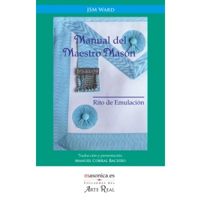 Imagen de Manual del Maestro Masón: Rito de Emulación (Manuales JSM Ward)
